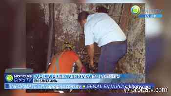 Familia muere asfixiada en incendio en Santa Ana - Canal de Noticias de El Salvador - Orbita TV