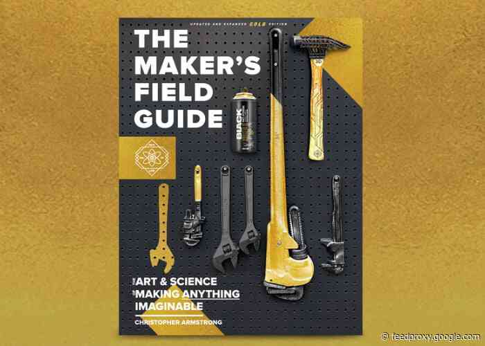 The Makers Field Guide hits Kickstarter