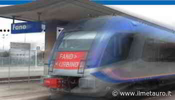 “Un altro passo per la ferrovia Fano-Urbino” - Il Metauro - Il Giornale del Metauro