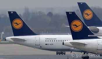 Coronavirus: Lufthansa to resume some flights to Toronto in June - Global News