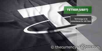 Tether (USDT) to Manage Volatility Worries Financial Revolution Will Be Remembered For 100 Years - The Cryptocurrency Analytics