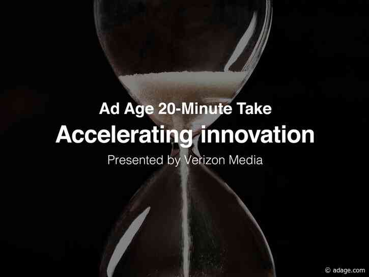 Ad Age 20-Minute Take: Accelerating innovation