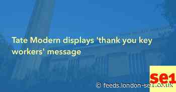 Tate Modern displays 'thank you key workers' message