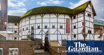 Arts funding plea as Globe warns it may not survive Covid-19 crisis - The Guardian