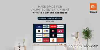 Mi TV 55-Inch Starts Receiving PatchWall 3.0 Update in India