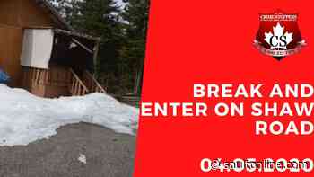 Crime Stoppers: Break, Enter and Theft at Trappers Camp on Shaw Road