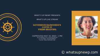 COVID-19 in Rhode Island – May 18: Daily Press Briefing & updates - What'sUpNewp