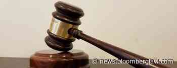 No Retrial Needed Despite Judge Error About Witness Medical Care - Bloomberg Law