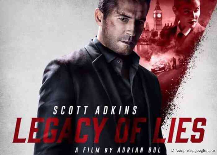 Legacy of Lies spy thriller starring Scott Adkins premiers July 28th