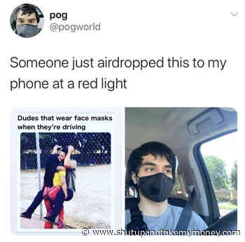 Dudes Who Wear Face Masks When They’re Driving – Meme