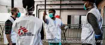 Keeping essential medical services running during the COVID-19 pandemic - Doctors Without Borders