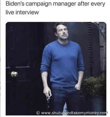 Biden’s Campaign Manager After Every Live Interview – Meme