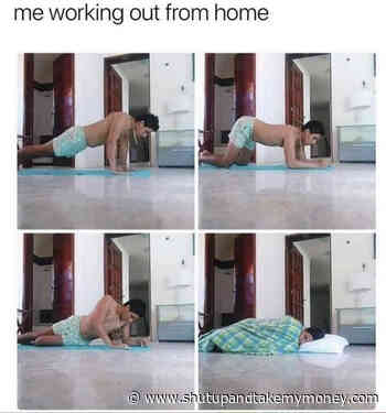Me Working Out From Home – Meme