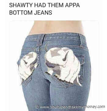 Shawty Had Them Appa Bottom Jeans – Meme