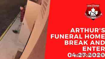 Crime Stoppers: Break and Enter to Arthur’s Funeral Home