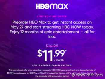 HBO Max PSA: Today is the last day you can preorder the streaming service for $12     - CNET