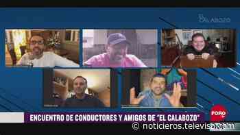 #EspectáculosenExpreso: Encuentro de conductores y amigos de “El Calabozo” - Noticieros Televisa