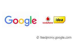 Google eyes 5% stake in Vodafone Idea