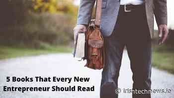 5 Books Every New Entrepreneur Should Read | Irish Tech News - Irish Tech News