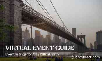 Virtual Architecture Events for May 28th & 29th - Archinect