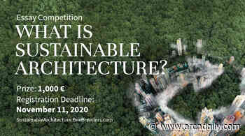 What is Sustainable Architecture? - ArchDaily