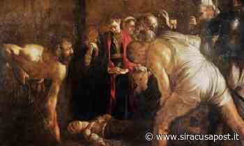 Siracusa, prestito del dipinto del Caravaggio: il M5S chiede chiarimenti - Siracusa Post