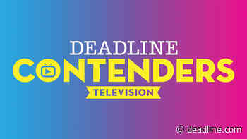 Talent Announced For Deadline’s Contenders Television; 100-Plus Stars & Creatives Set For June 7 Livestreamed Event - Deadline