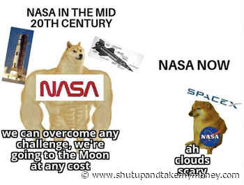 NASA In The Mid 20th Century Vs NASA Now – Swole Doge Meme