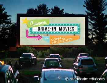 Drive-in movies come to Coppell Arts Center - Star Local Media