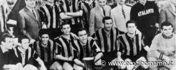 Atalanta, quelle analogie tra la dirigenza della Coppa Italia 1963 e di adesso - L'Eco di Bergamo