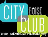 The State Of The Arts During A Pandemic With The City Club Of Boise - Boise State Public Radio