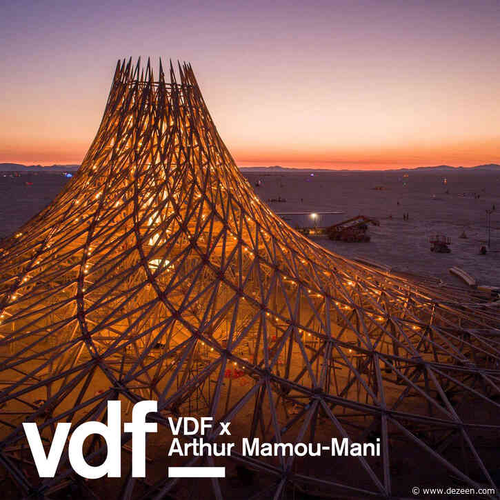 Arthur Mamou-Mani shares unseen drone footage of Burning Man project Galaxia at VDF