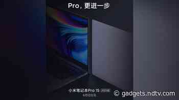 Mi Notebook Pro 15 (2020) to Launch on June 12, Xiaomi Announces