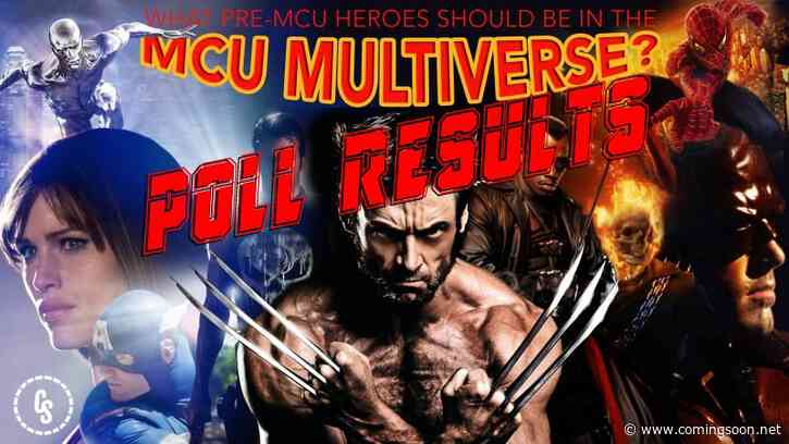 POLL RESULTS: What Pre-MCU Heroes Should Be in the MCU Multiverse?