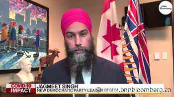 Ottawa's plans to crackdown on CERB fraud 'are nonsensical': NDP leader - BNNBloomberg.ca