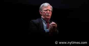 White House Tells Bolton His Book Still Contains Classified Information - The New York Times