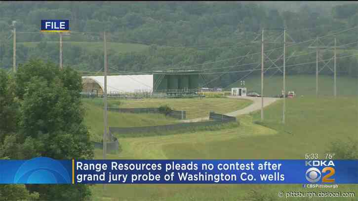 Range Resources Pleads No Contest To Negligent Oversight Of Washington County Gas Well Sites