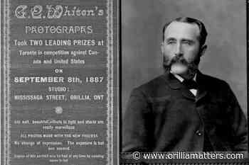 George E. Whiten was one of Orillia's earliest photographers - OrilliaMatters