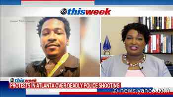 Stacey Abrams on police shooting of Rayshard Brooks: 'There is a legitimacy to this outrage'
