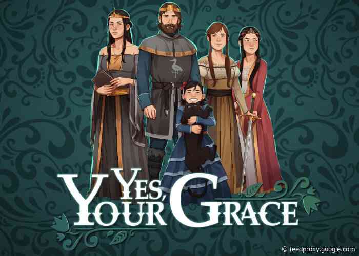 Yes, Your Grace kingdom management RPG now available to pre-order