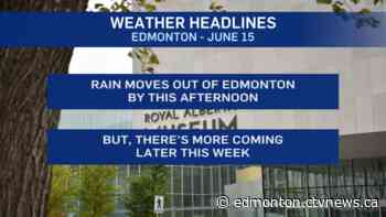 Edmonton weather for Monday, June 15 - CTV News