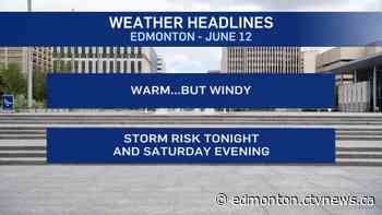 Edmonton weather for Friday, June 12 - CTV News Edmonton