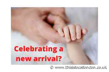 Send us your photo of your new baby and we'll publish them in the Epping Forest Guardian
