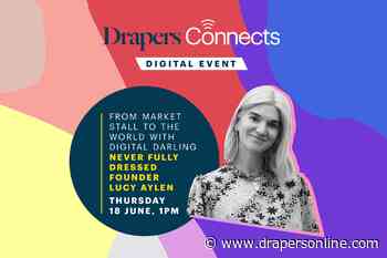 Drapers Connects: talking business with Never Fully Dressed