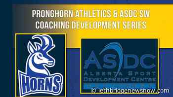 Pronghorn Athletics teams with Sport Development Centre for coaching series - Lethbridge News Now