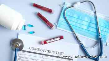 DOJ: Medical Co. President Charged over Fake COVID-19 Tests - The National Law Review