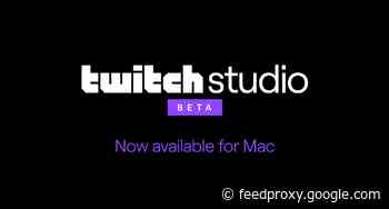 Twitch Studio streaming software launches for Mac in open beta