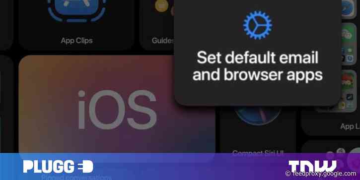 You’ll be able to choose default browser and mail app on iPhone and iPad