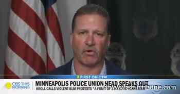 Bob Kroll: Floyd video did 'look and sound horrible,' but says Minneapolis police union being scapegoated by 'failed' leaders