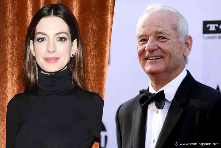 Aaron Schneider’s Bum’s Rush Lands Anne Hathaway & Bill Murray